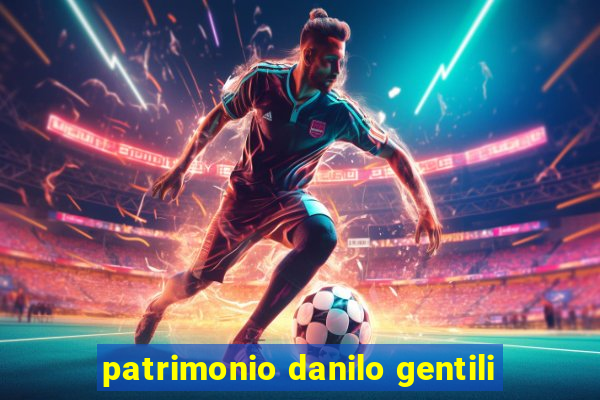 patrimonio danilo gentili