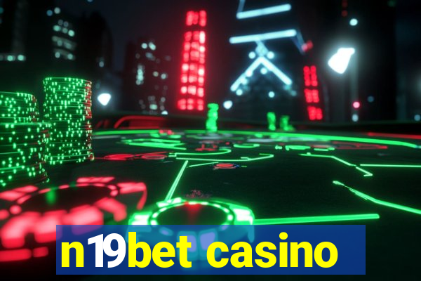 n19bet casino