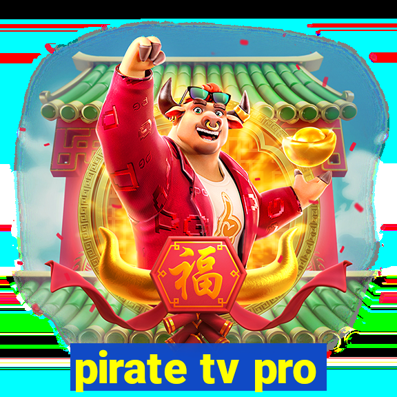 pirate tv pro