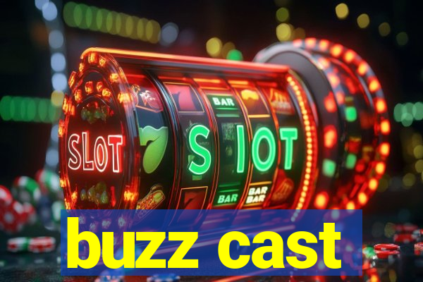 buzz cast