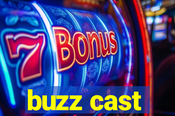 buzz cast