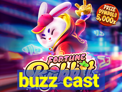 buzz cast