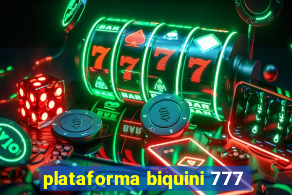 plataforma biquini 777