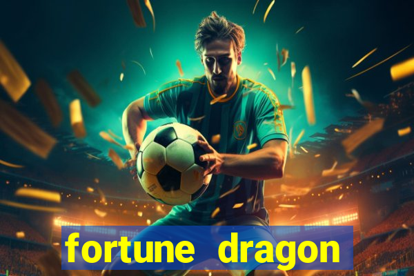 fortune dragon ganho certo demo