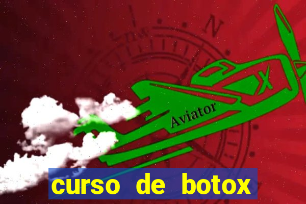 curso de botox reconhecido pelo mec