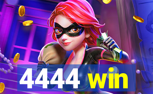 4444 win