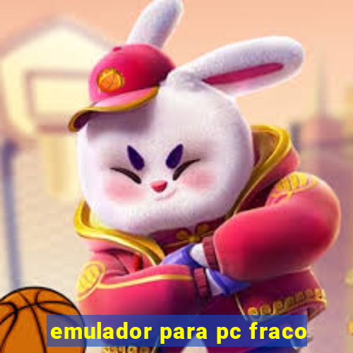 emulador para pc fraco