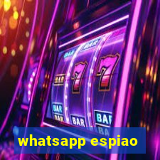 whatsapp espiao