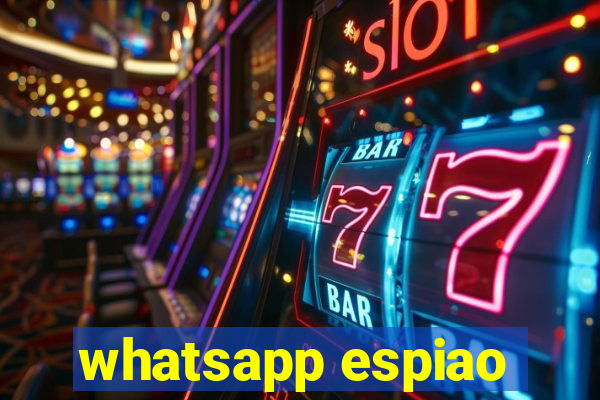 whatsapp espiao