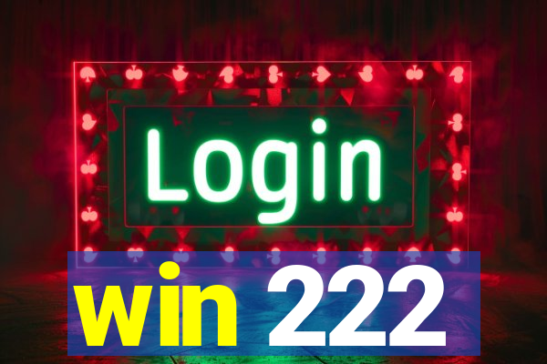 win 222