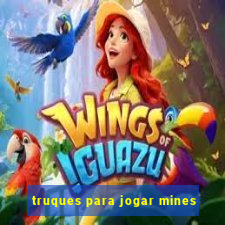 truques para jogar mines