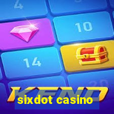 sixdot casino