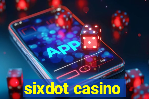 sixdot casino