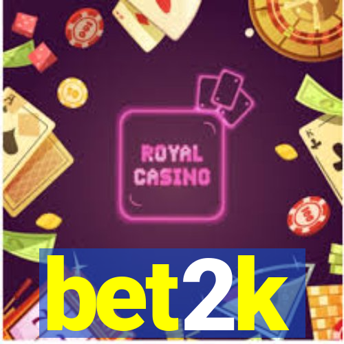 bet2k