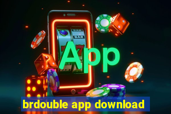 brdouble app download