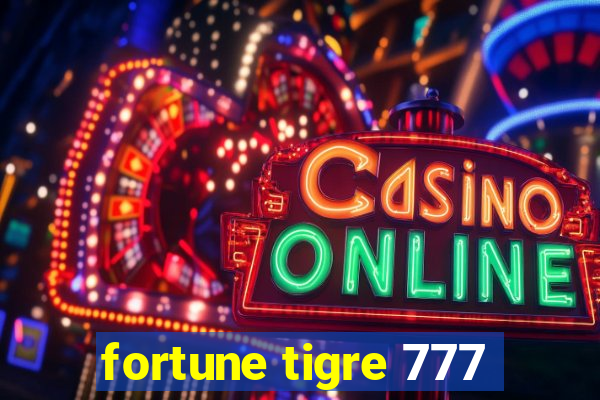 fortune tigre 777