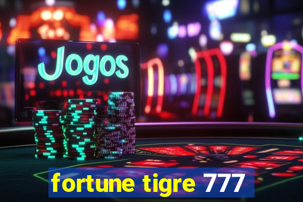 fortune tigre 777