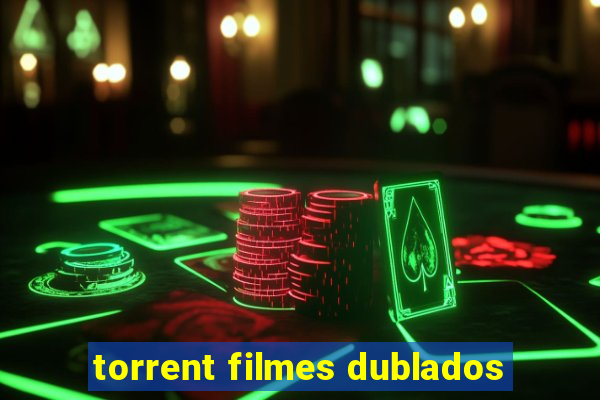 torrent filmes dublados