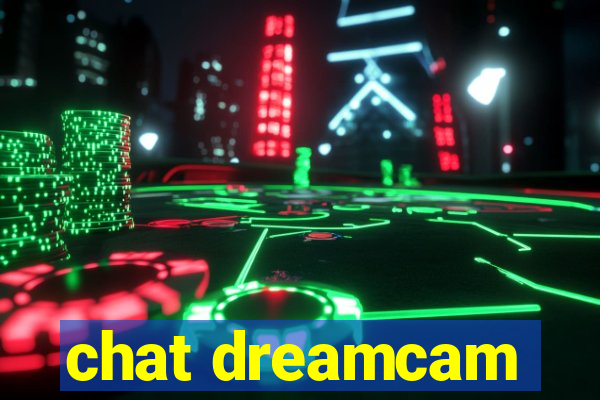 chat dreamcam