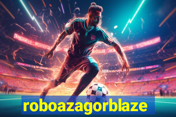 roboazagorblaze