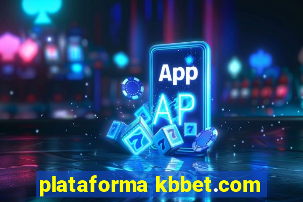 plataforma kbbet.com