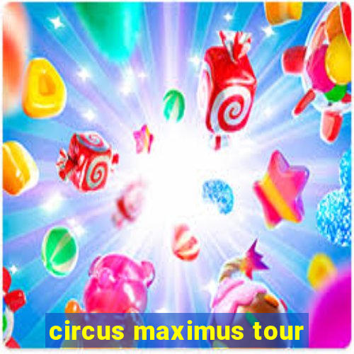 circus maximus tour