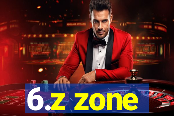 6.z zone