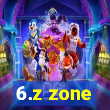 6.z zone