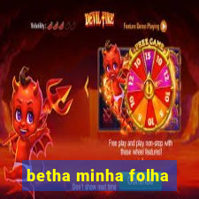 betha minha folha