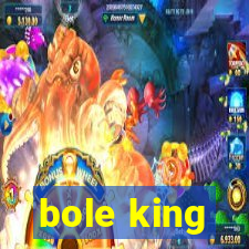 bole king