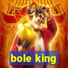 bole king