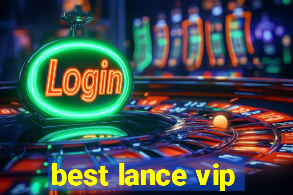 best lance vip