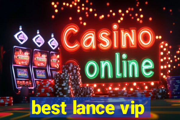 best lance vip