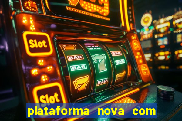 plataforma nova com bonus no cadastro