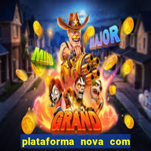 plataforma nova com bonus no cadastro