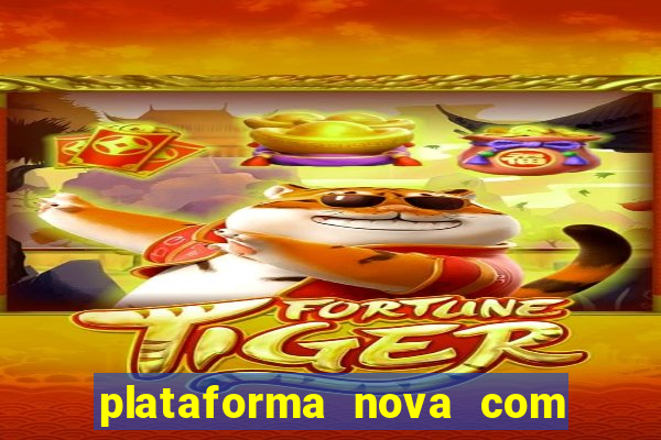 plataforma nova com bonus no cadastro