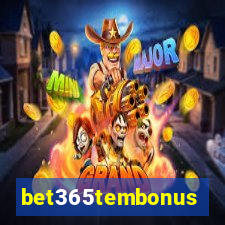 bet365tembonus