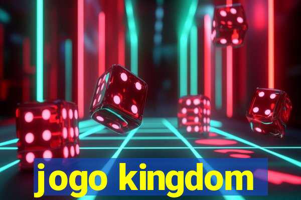 jogo kingdom