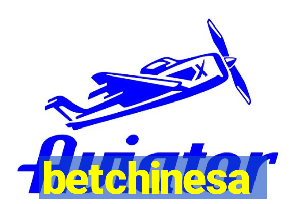 betchinesa