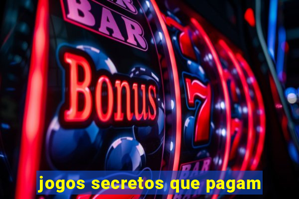 jogos secretos que pagam