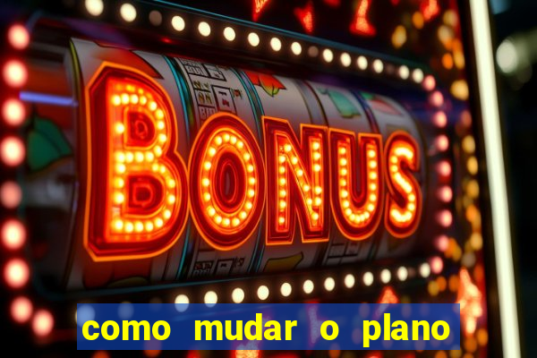 como mudar o plano tim beta mensal para semanal