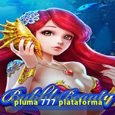 pluma 777 plataforma