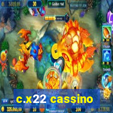 c.x22 cassino