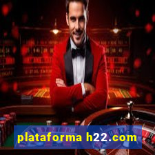 plataforma h22.com