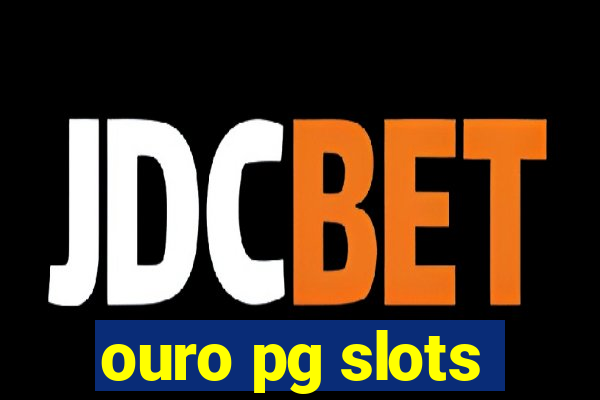 ouro pg slots