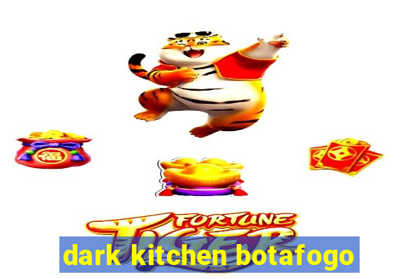 dark kitchen botafogo