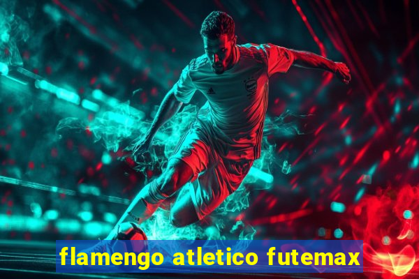 flamengo atletico futemax