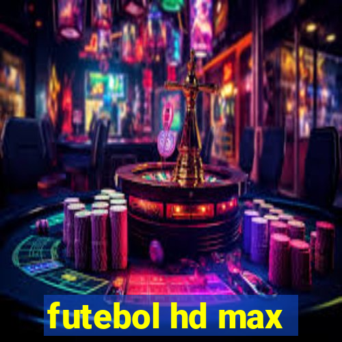 futebol hd max