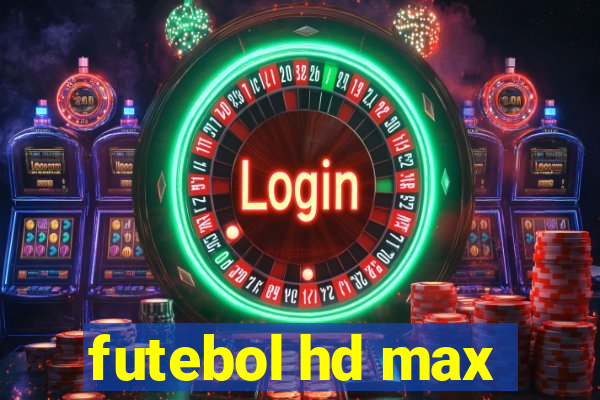 futebol hd max