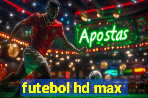 futebol hd max